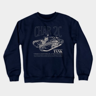 CHAR 2C - WW1 French Heavy Tank Crewneck Sweatshirt